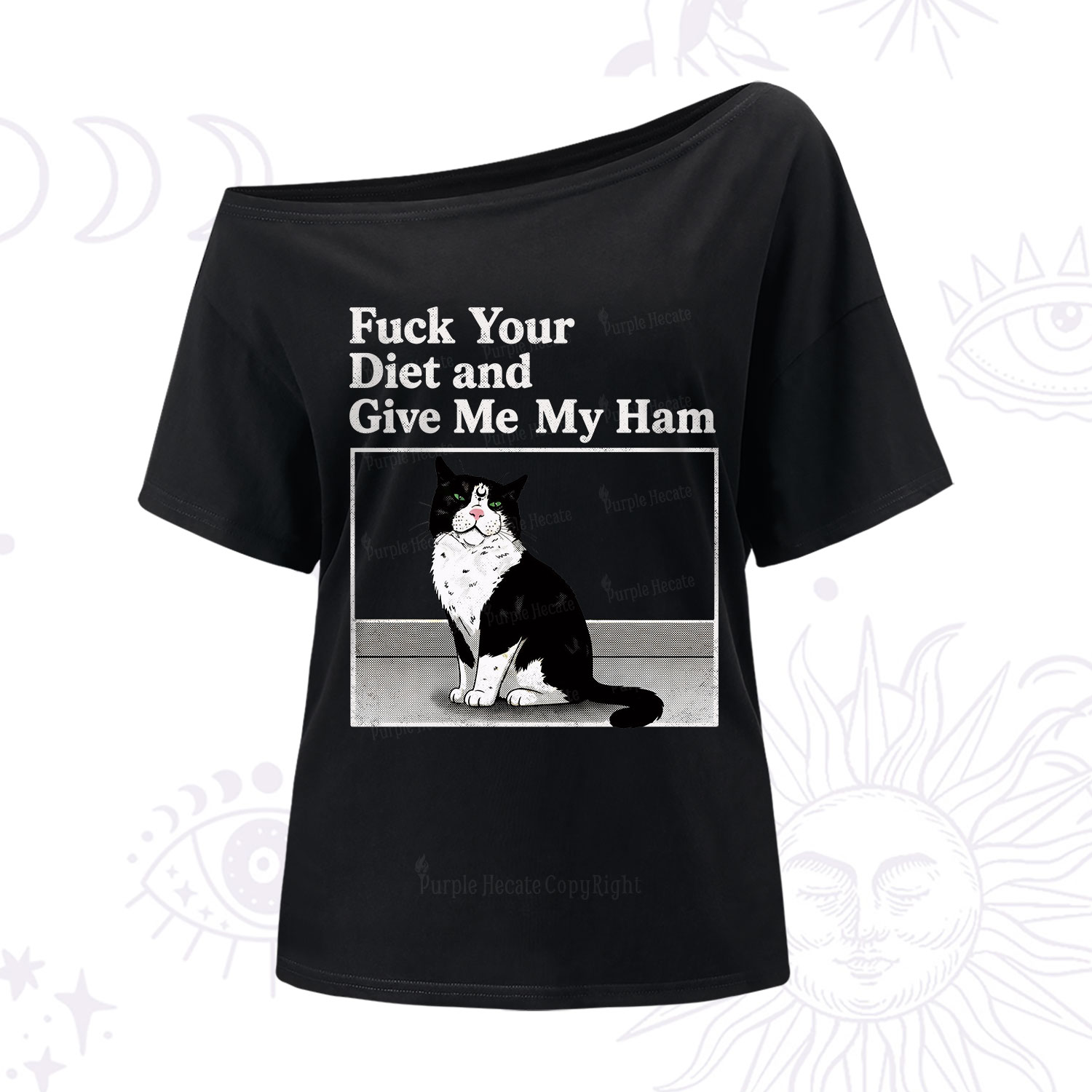 Purplehecate Fuck Your Diet and Give Me My Ham One Shoulder T-Shirt