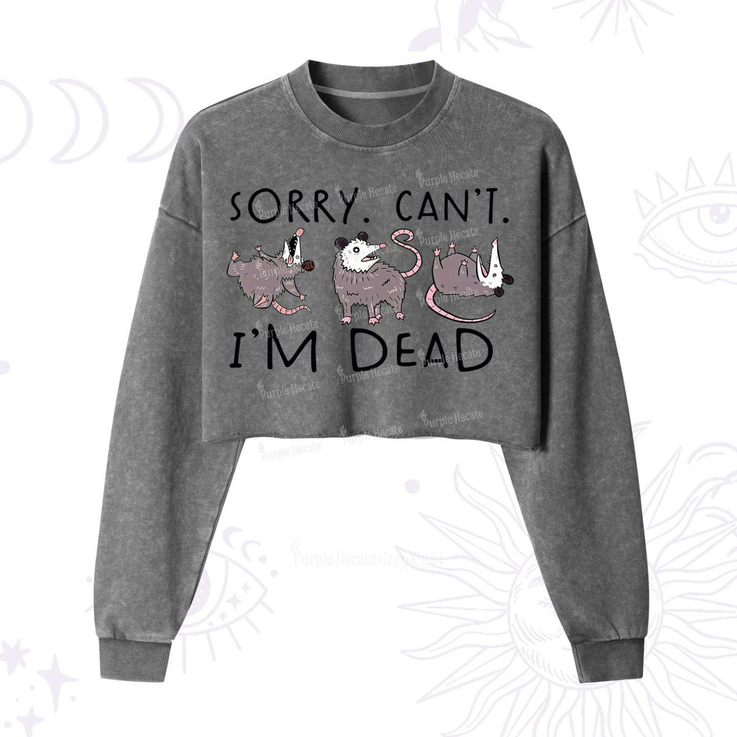 Purplehecate Funny Possum Sorry I Can't I'm Dead Cropped Washed Sweatshirt