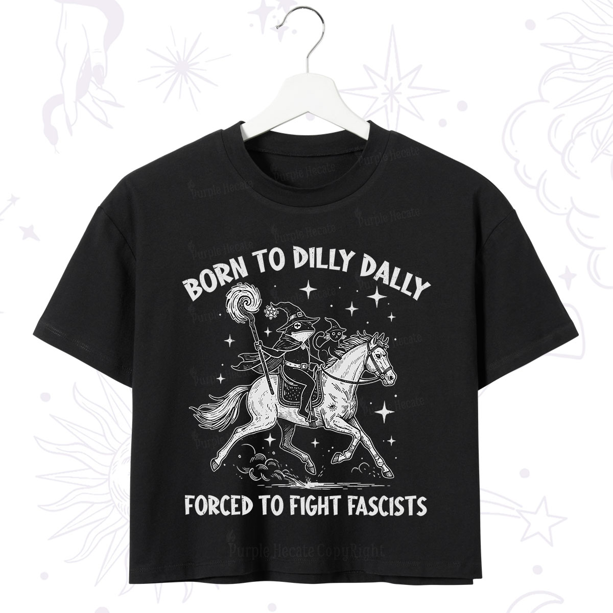 Purplehecate Born To Dilly Dally Forced to Fight Fascists Crop T-Shirt