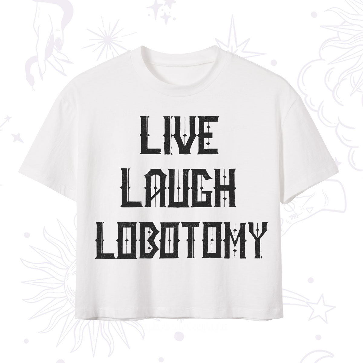 Purplehecate Live Laugh Lobotomy Crop T-Shirt