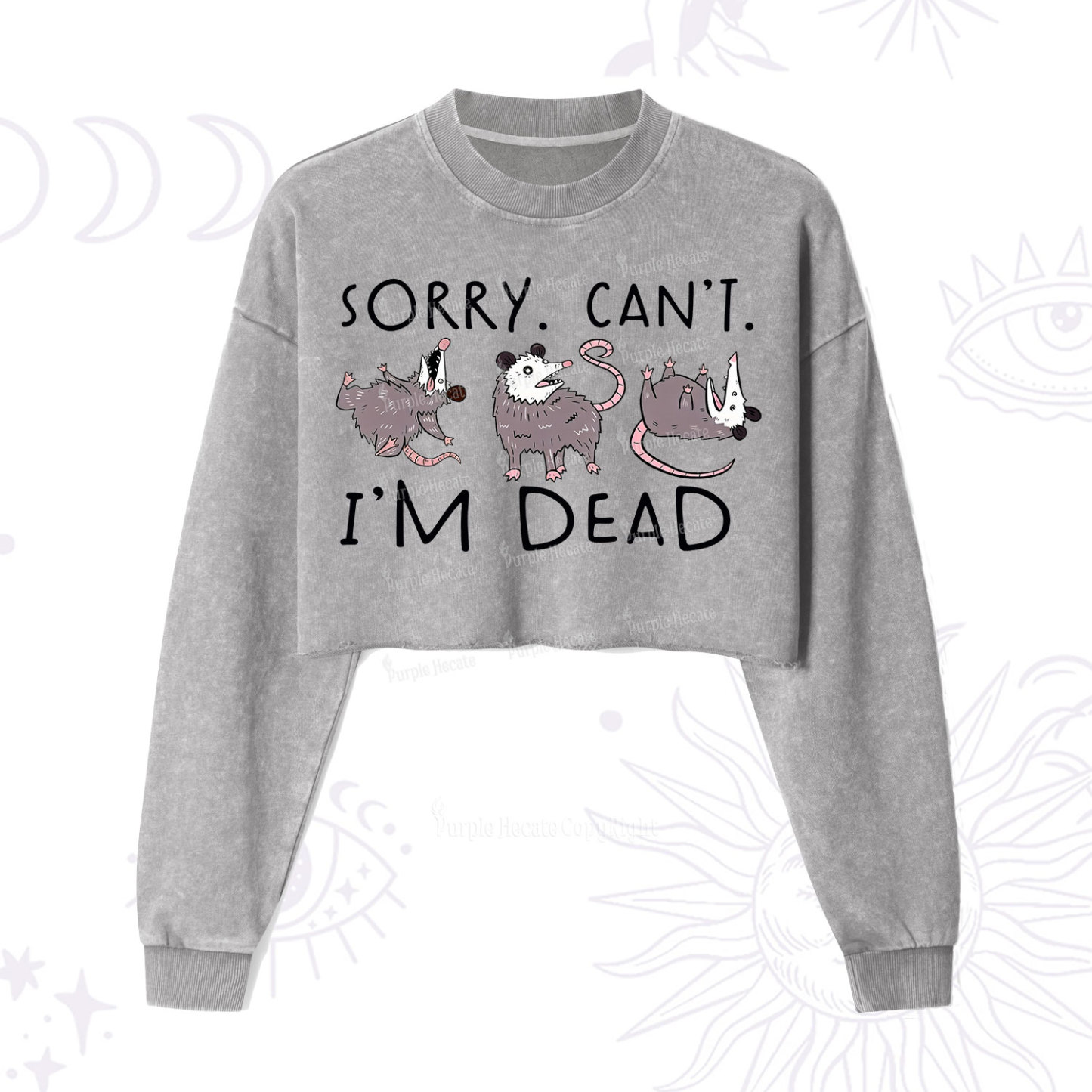 Purplehecate Funny Possum Sorry I Can't I'm Dead Cropped Washed Sweatshirt