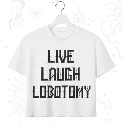 Purplehecate Live Laugh Lobotomy Crop T-Shirt