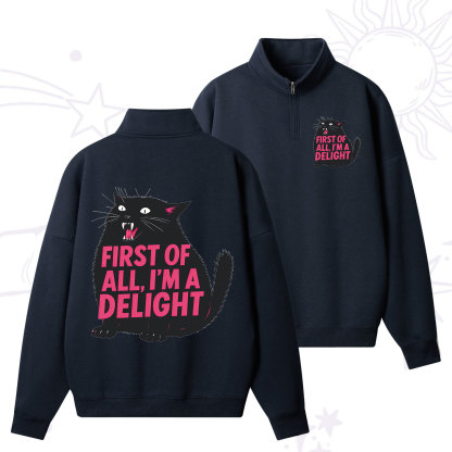 Purplehecate First Of All I'm A Delight Cat Zip Fleece Sweatshirt Zip Fleece Sweatshirt