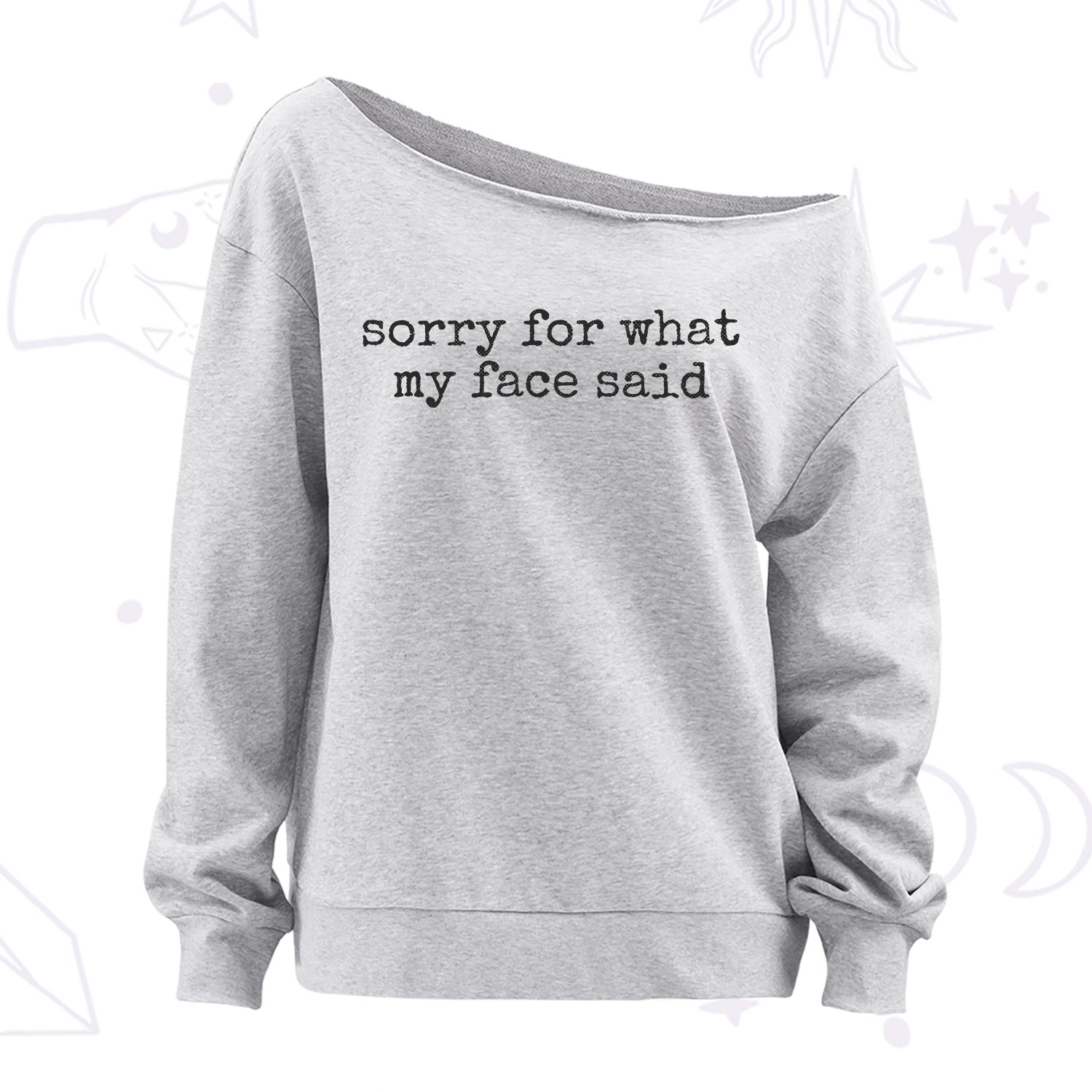 Purplehecate Sorry for What My Face Said Off The Shoulder Sweatshirt