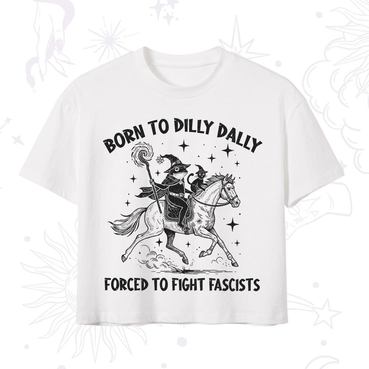 Purplehecate Born To Dilly Dally Forced to Fight Fascists Crop T-Shirt