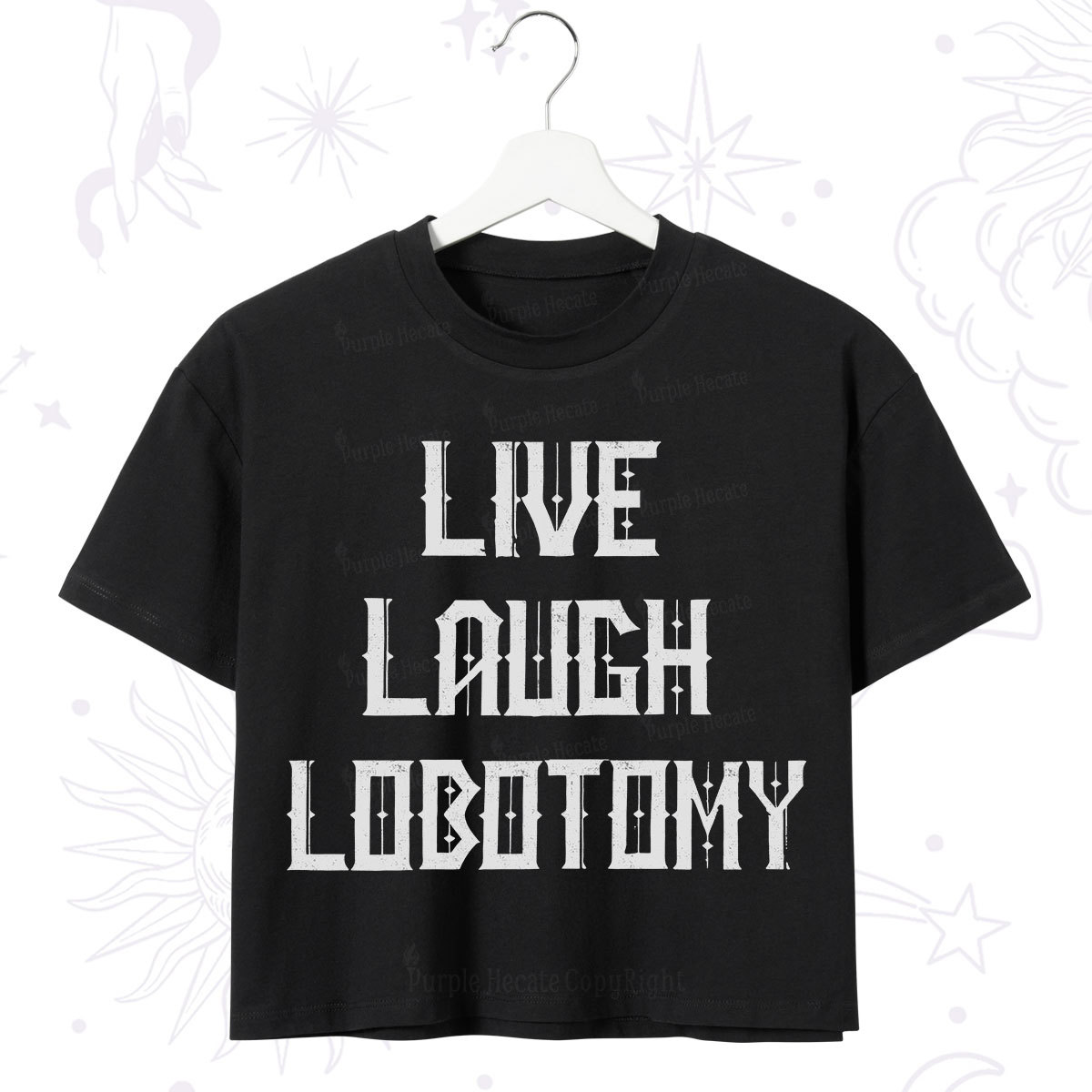 Purplehecate Live Laugh Lobotomy Crop T-Shirt