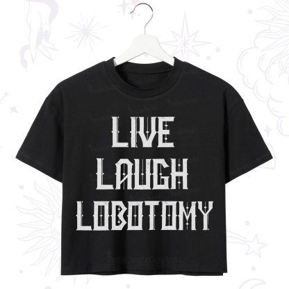 Purplehecate Live Laugh Lobotomy Crop T-Shirt