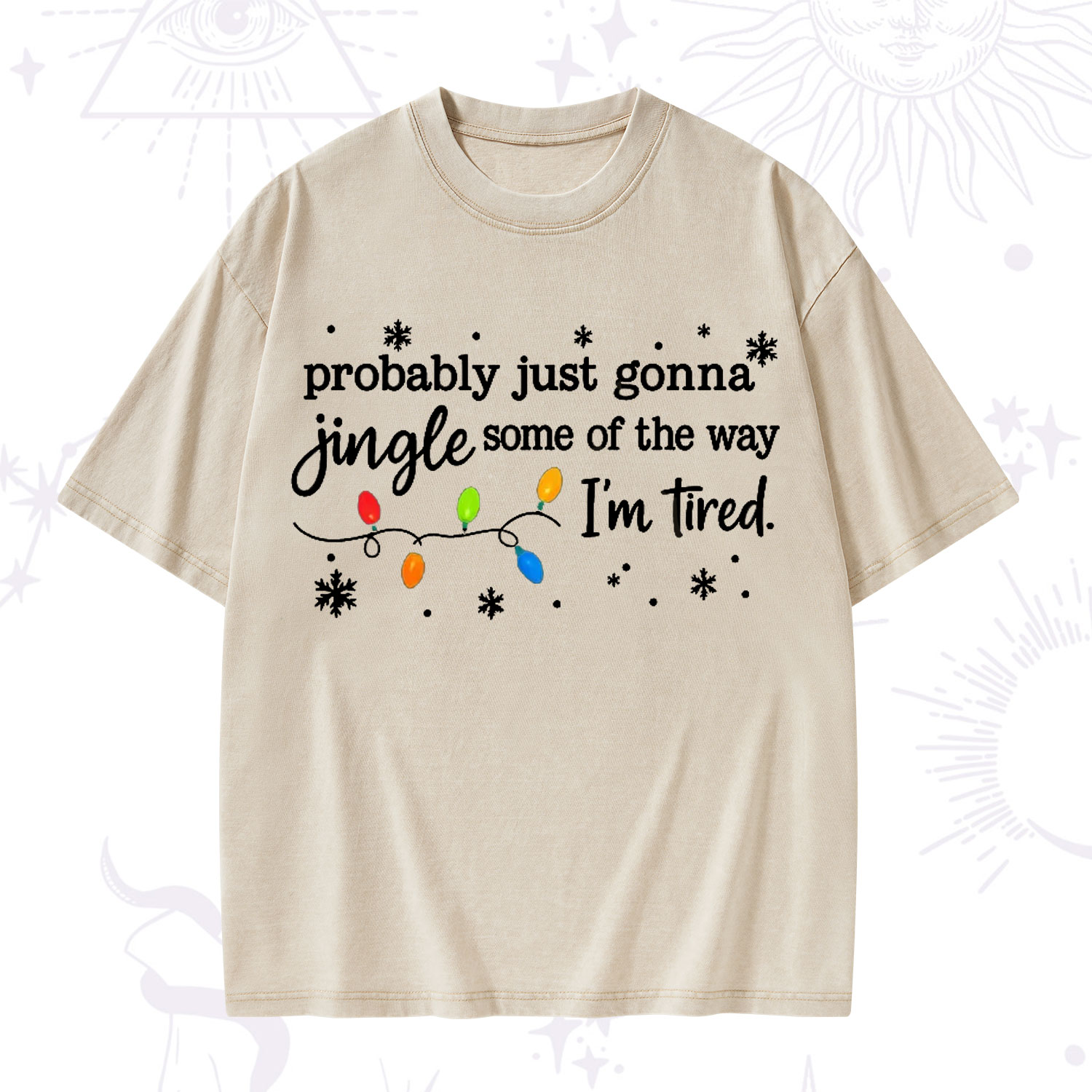 Purplehecate Probably Just Gonna Jingle Some Of The Way I'm Tired Christmas Washed T-Shirt