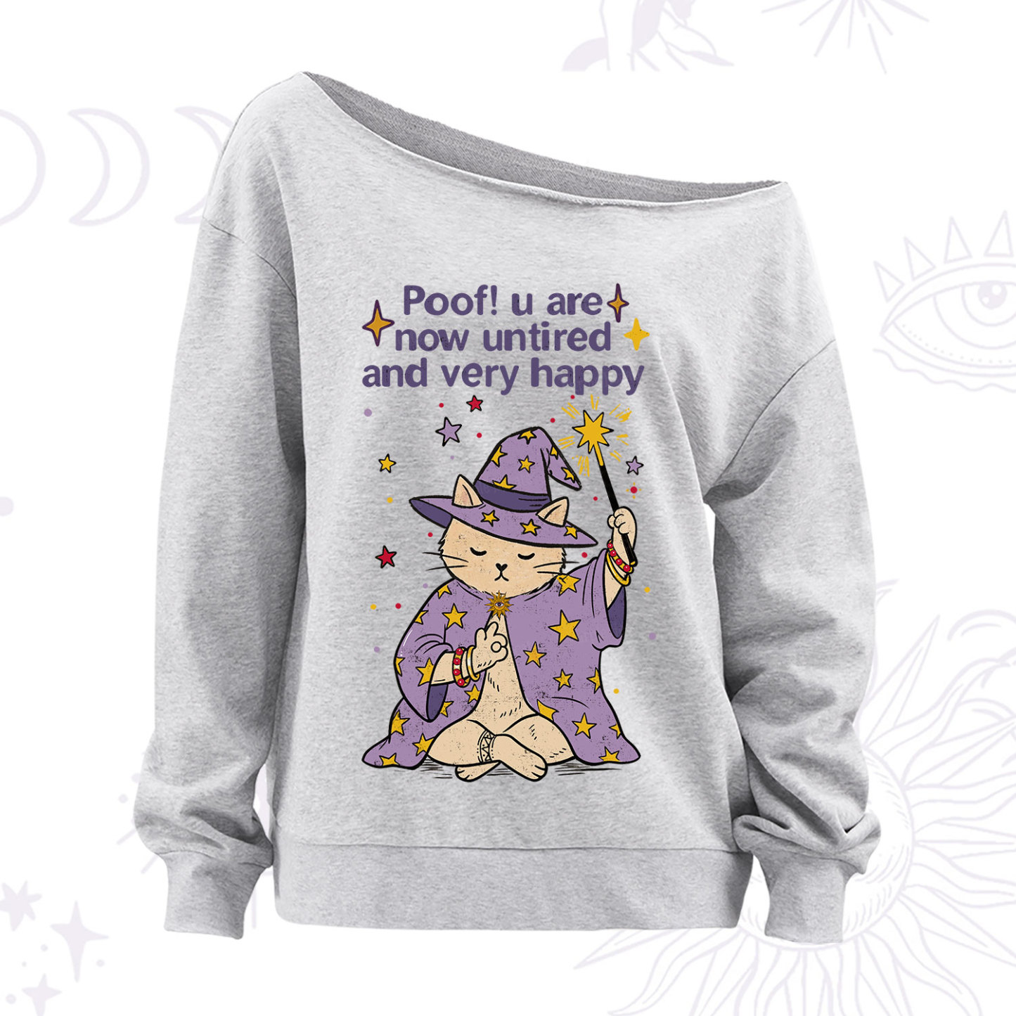 Purplehecate Poof! You Are Now Untired And Very Happy Off The Shoulder Sweatshirt
