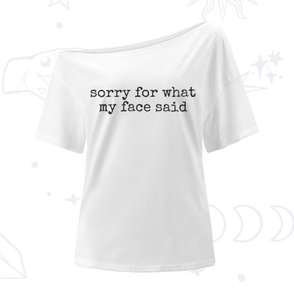 Purplehecate Sorry for What My Face Said One Shoulder T-Shirt