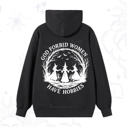 Purplehecate God Forbid Women Have Hobbies Hoodie