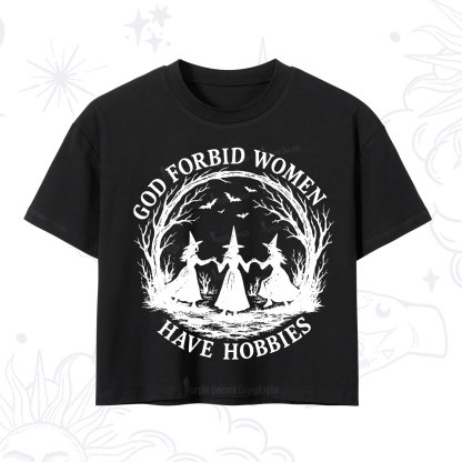 Purplehecate God Forbid Women Have Hobbies Crop T-Shirt