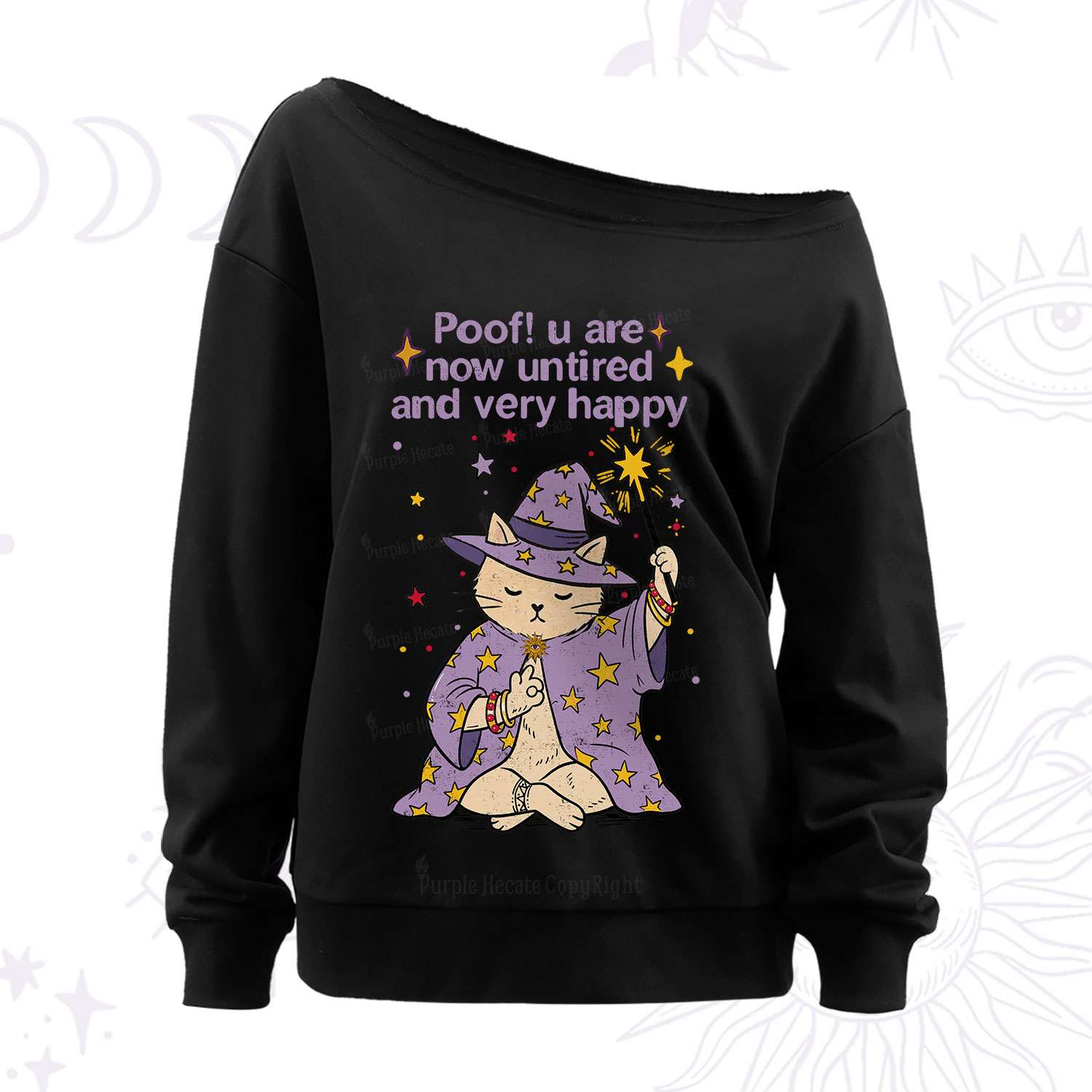 Purplehecate Poof! You Are Now Untired And Very Happy Off The Shoulder Sweatshirt
