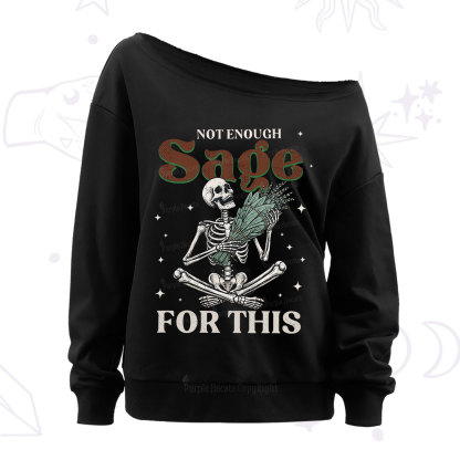 Purplehecate Not Enough Sage Sarcastic Spiritual Off The Shoulder Sweatshirt