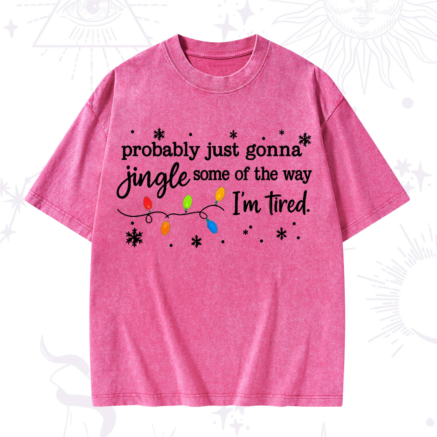 Purplehecate Probably Just Gonna Jingle Some Of The Way I'm Tired Christmas Washed T-Shirt