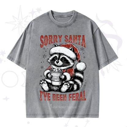 Purplehecate Sorry Santa I've Been Feral Christmas Washed T-Shirt