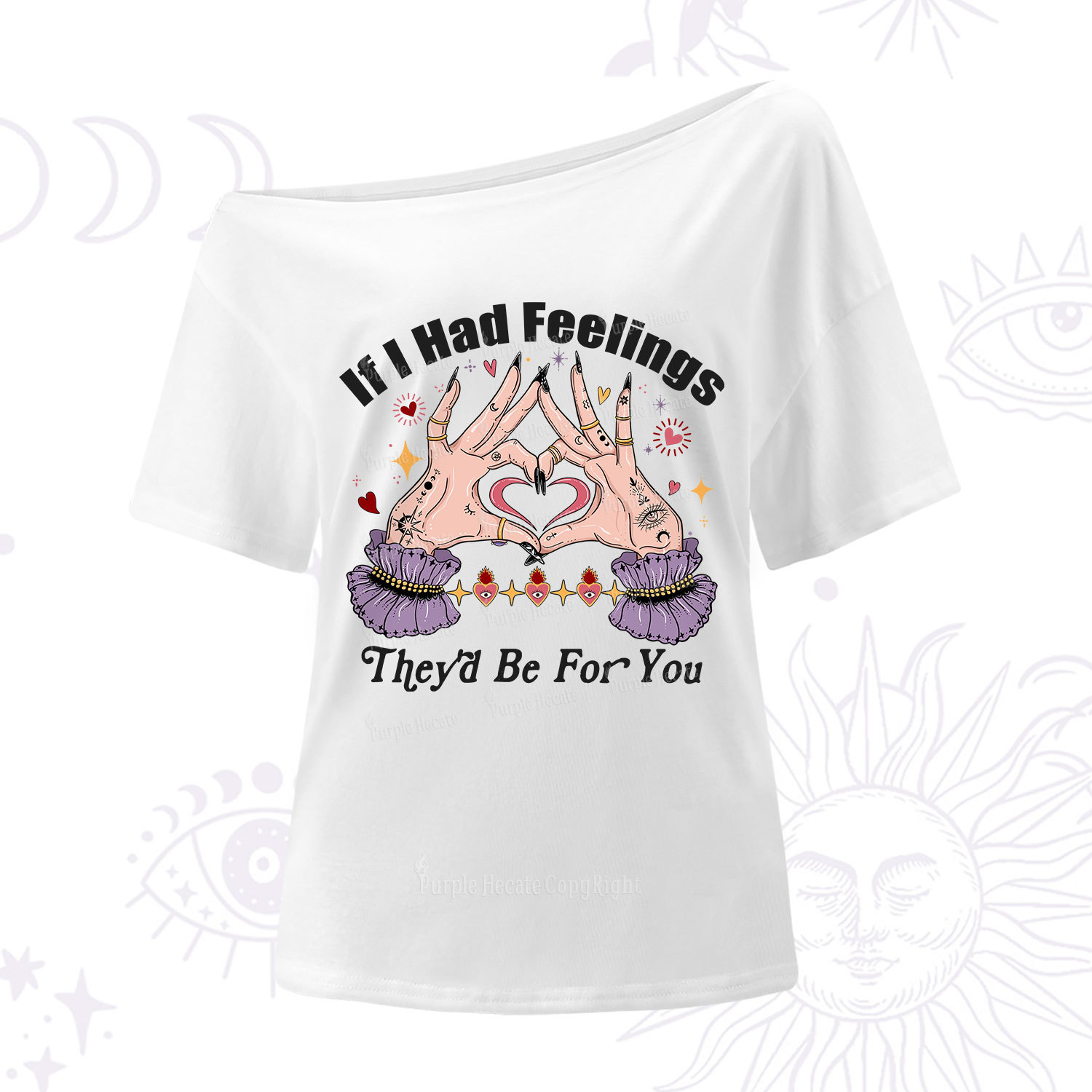 Purplehecate If I Had Feelings They'd Be For You Valentine One Shoulder T-Shirt