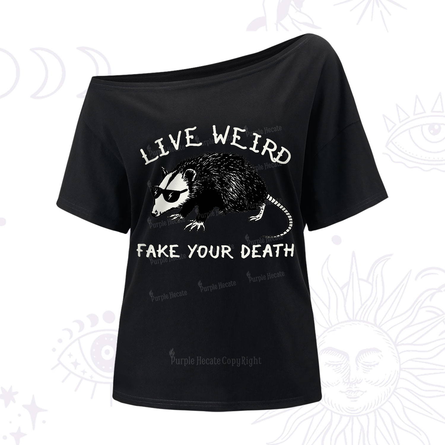 Purplehecate Live Weird Fake Your Death One Shoulder T-Shirt