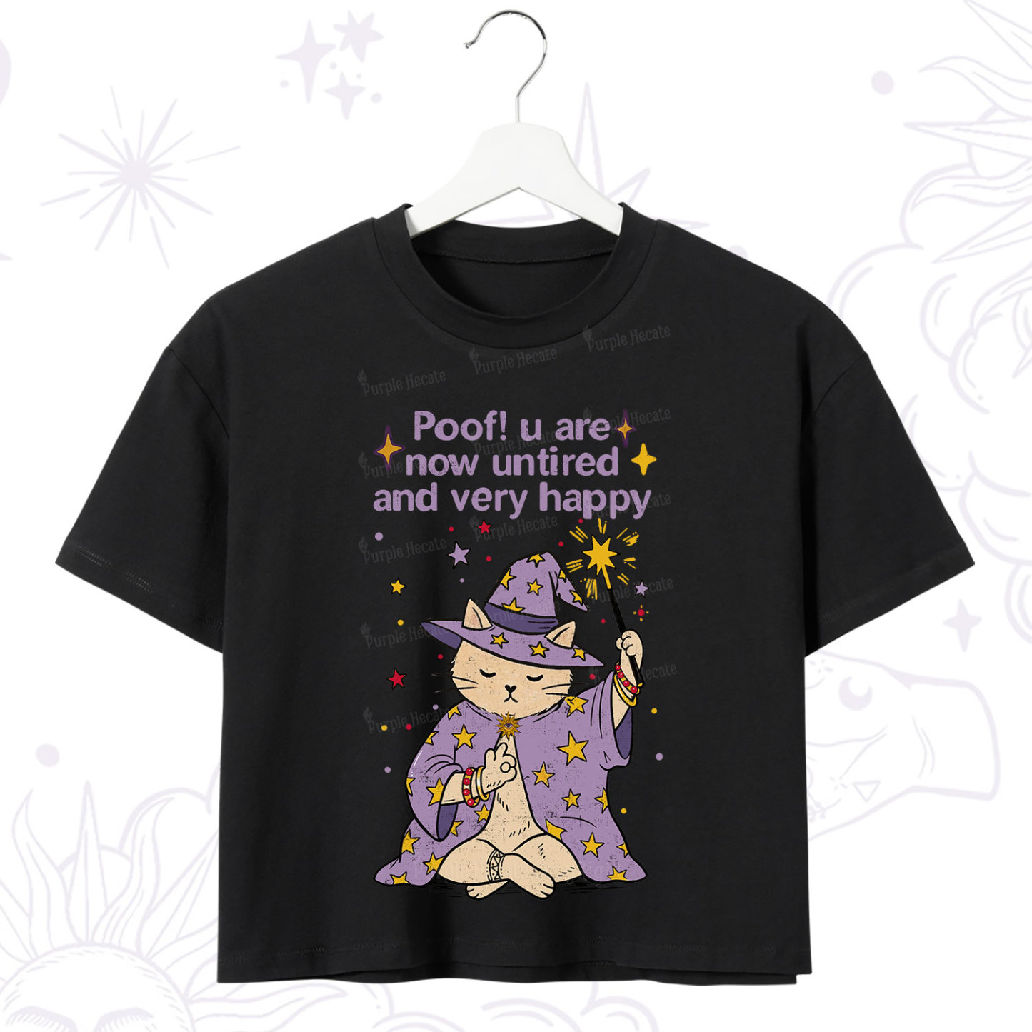 Purplehecate Poof! You Are Now Untired And Very Happy Crop T-Shirt
