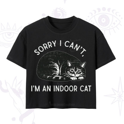 Purplehecate Sorry I Can't I'm an Indoor Cat Crop T-Shirt