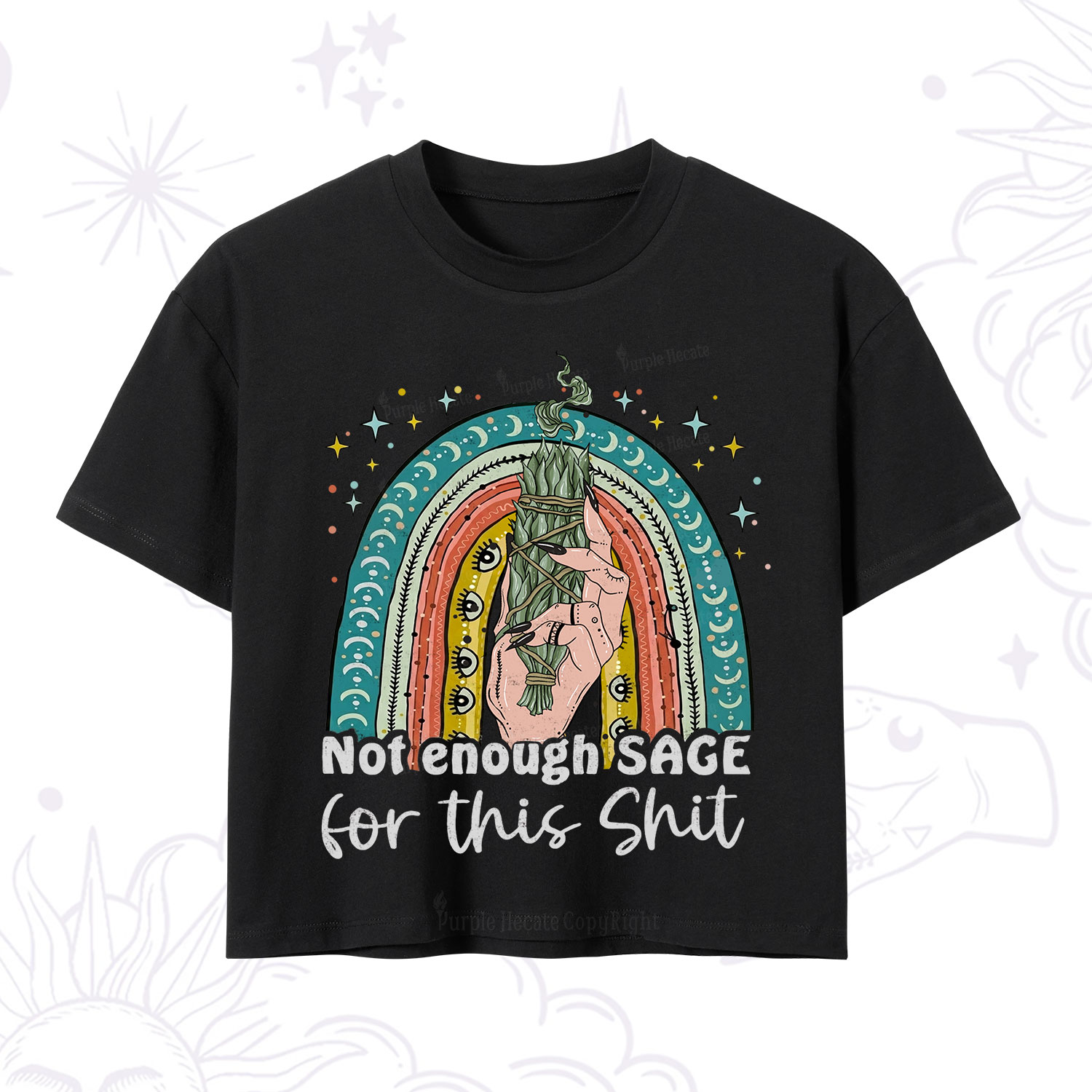 Purplehecate Not Enough Sage For This Sh*t Crop T-Shirt