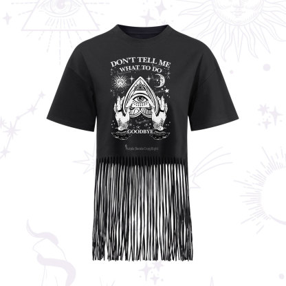 Purplehecate Don't Tell Me What To Do Witch Planchette Eye Fringe Hem T-Shirt