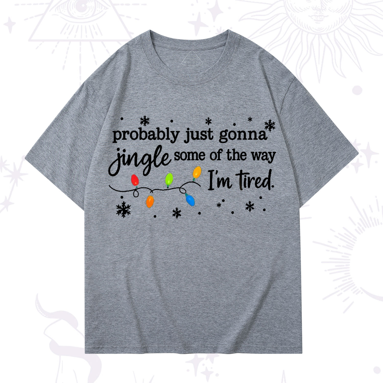 Purplehecate Probably Just Gonna Jingle Some Of The Way I'm Tired Christmas T-Shirt