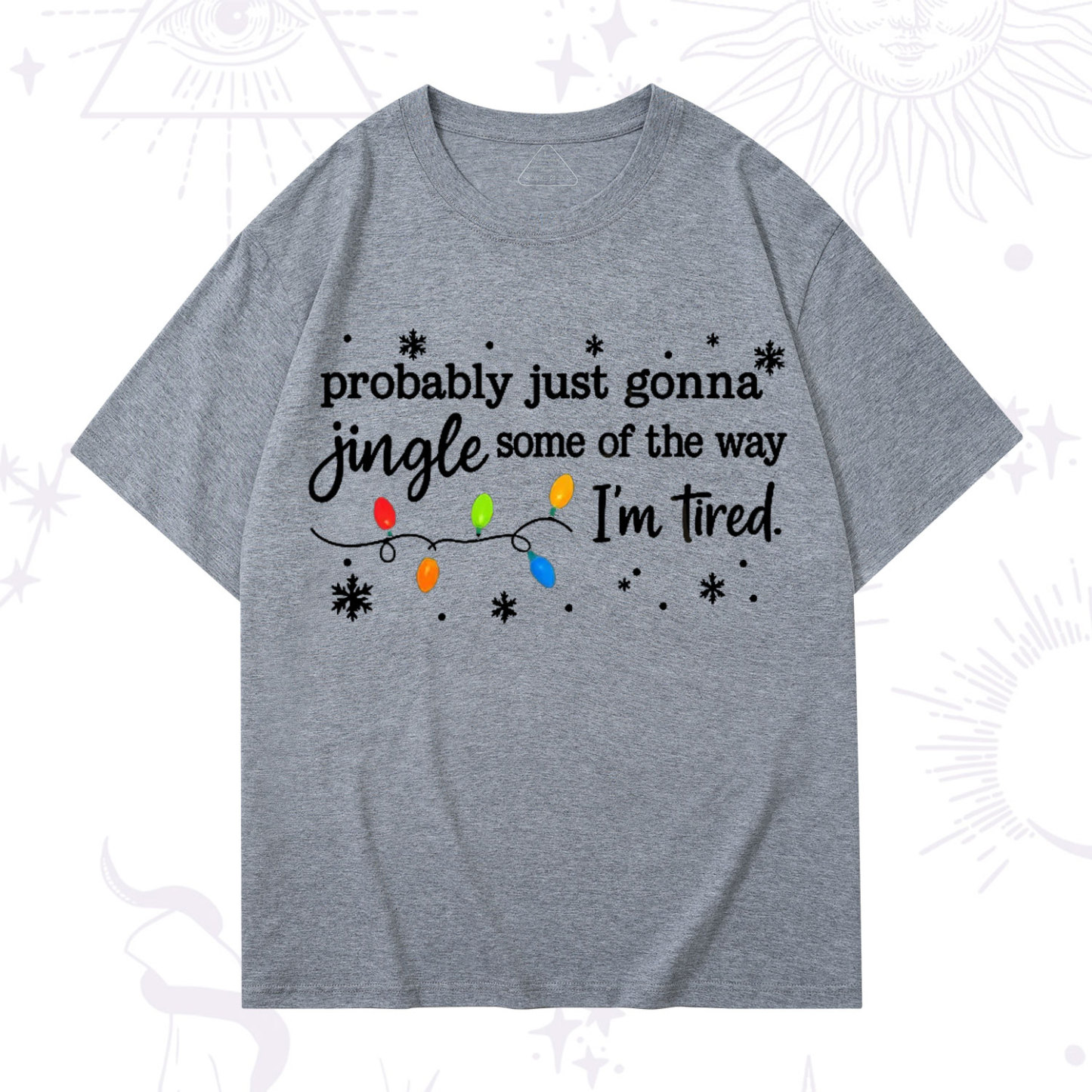 Purplehecate Probably Just Gonna Jingle Some Of The Way I'm Tired Christmas T-Shirt