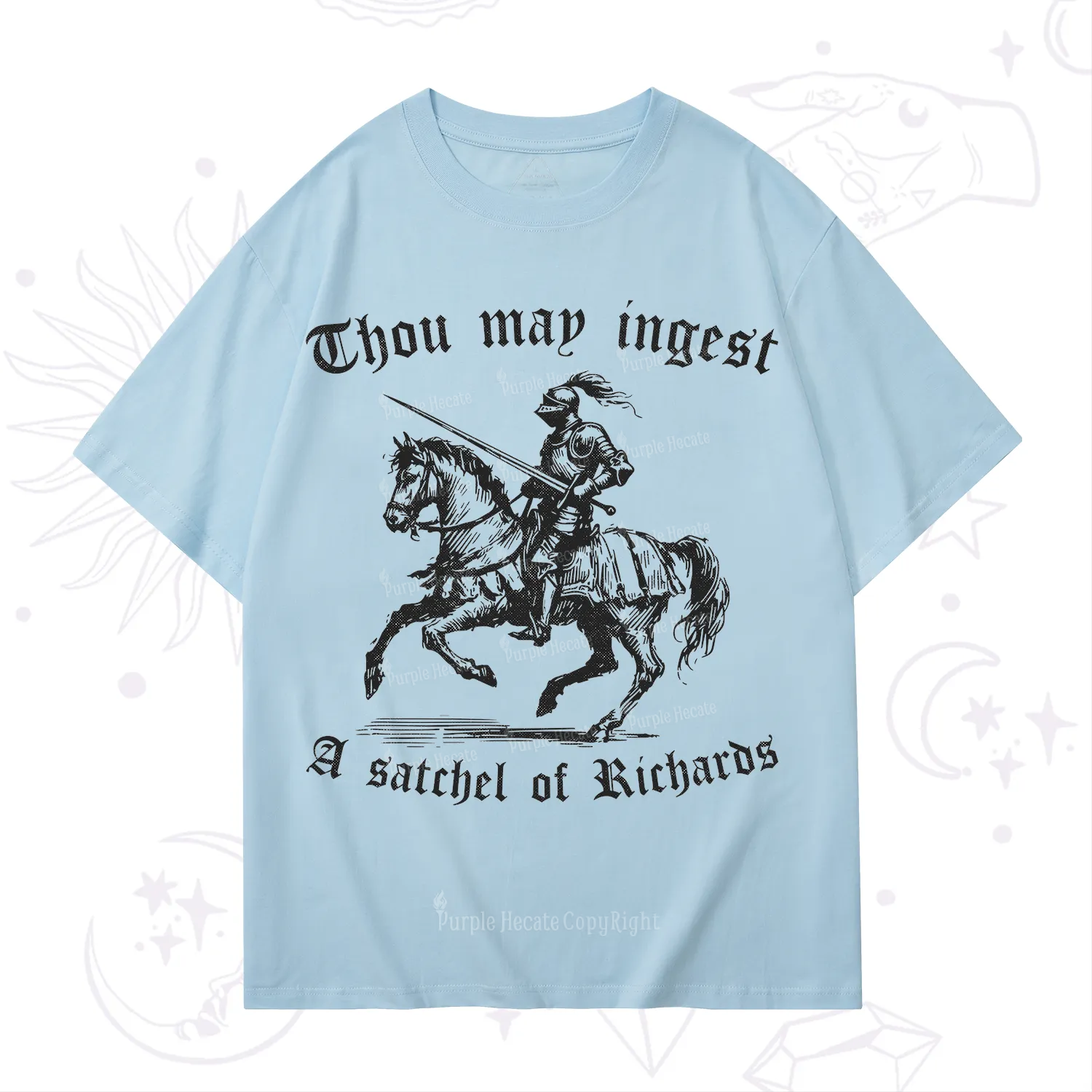 Purplehecate Thou May Ingest A Satchel of Richards T-Shirt