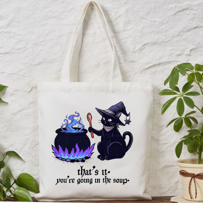 Purplehecate That's It You're Going In The Soup Tote Bag