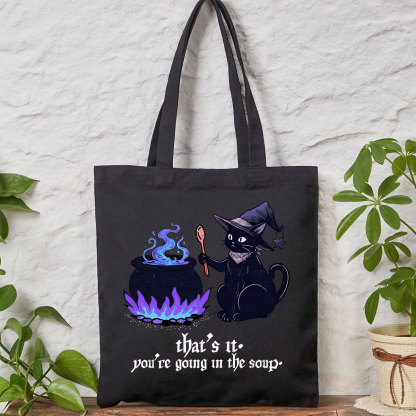 Purplehecate That's It You're Going In The Soup Tote Bag