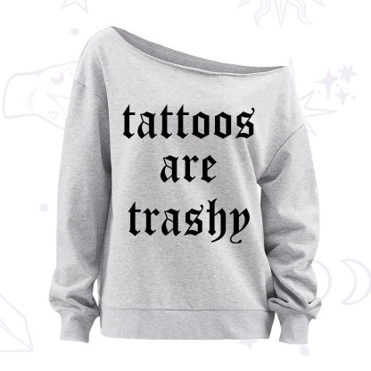 Purplehecate Tattoos Are Trashy Off The Shoulder Sweatshirt