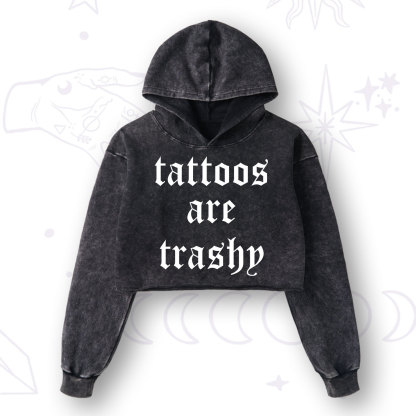 Purplehecate Tattoos Are Trashy Washed Cropped Hoodie