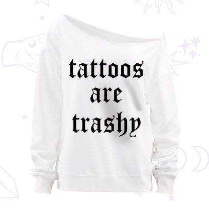 Purplehecate Tattoos Are Trashy Off The Shoulder Sweatshirt