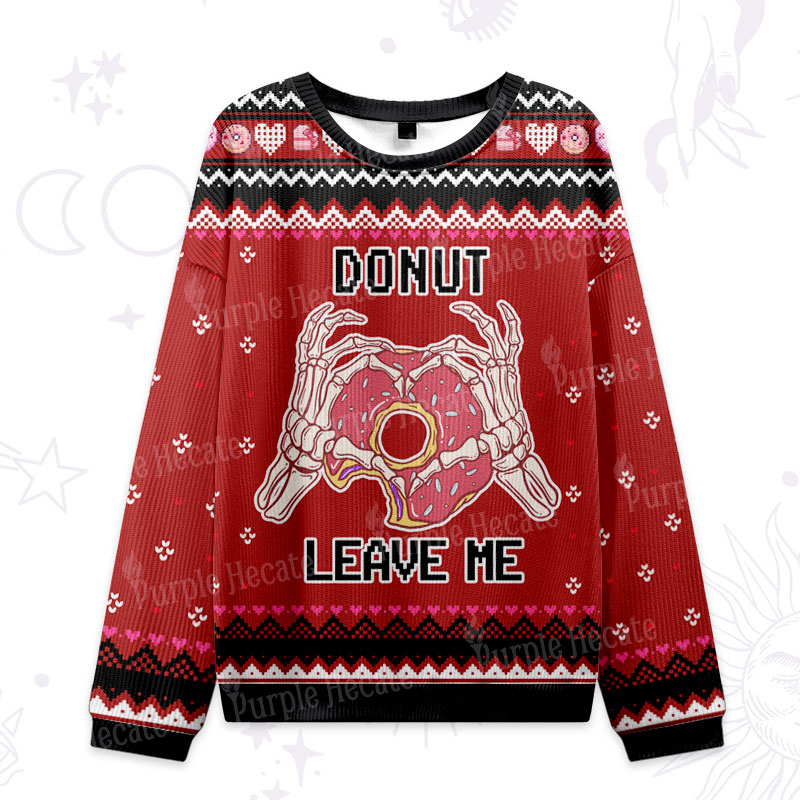 Purplehecate Donut Leave Me Ugly Valentine Sweatshirt