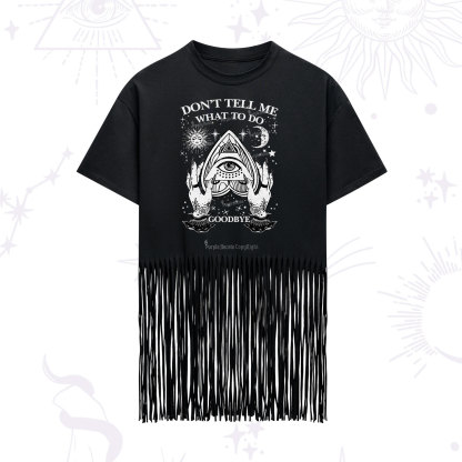 Purplehecate Don't Tell Me What To Do Witch Planchette Eye Fringe Hem T-Shirt