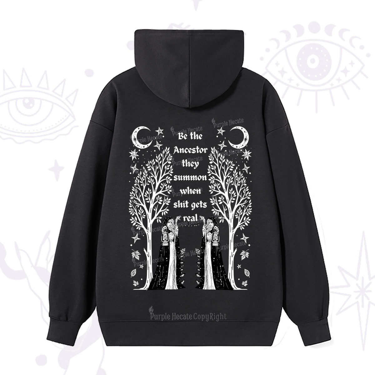 Purplehecate Be The Ancestor They Summon When Shit Gets Real Hoodie