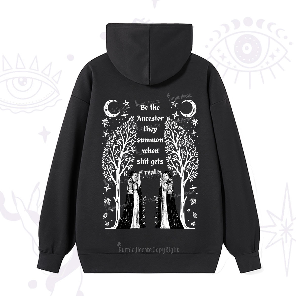 Purplehecate Be The Ancestor They Summon When Shit Gets Real Hoodie