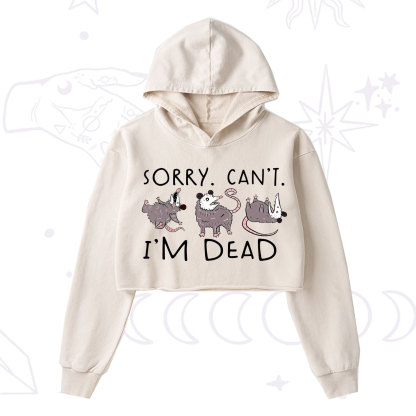 Purplehecate Funny Possum Sorry I Can't I'm Dead Washed Cropped Hoodie