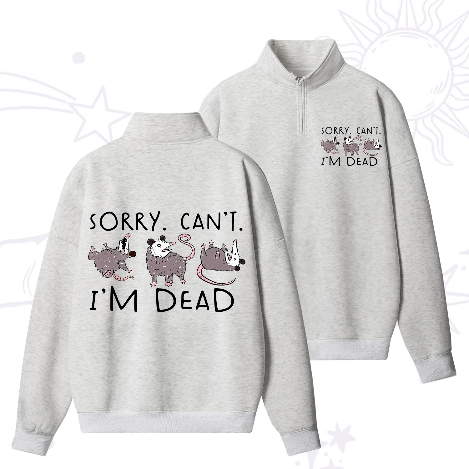 Purplehecate Funny Possum Sorry I Can't I'm Dead Zip Fleece Sweatshirt