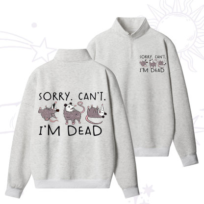 Purplehecate Funny Possum Sorry I Can't I'm Dead Zip Fleece Sweatshirt