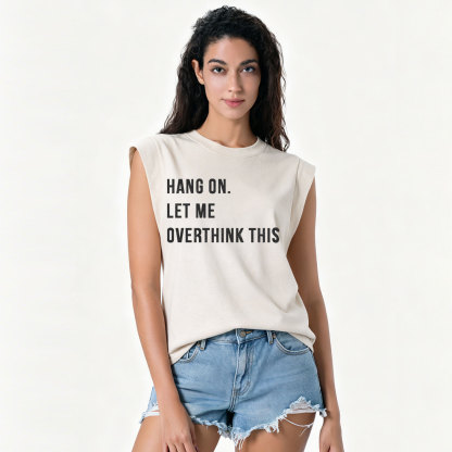Purplehecate Hang on Let Me Overthink This Vintage Washed Tank