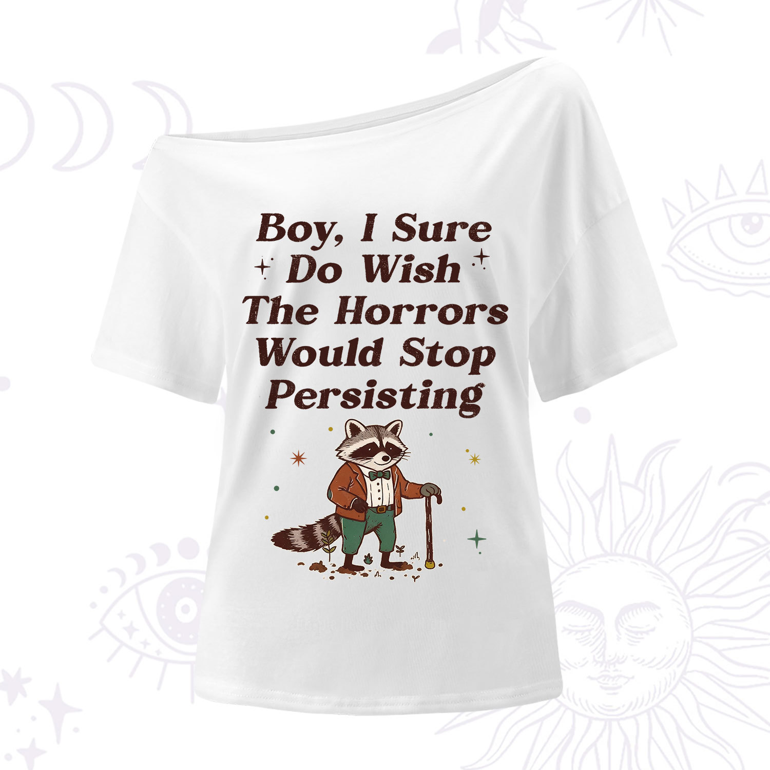 Purplehecate Raccoon Boy I Sure Do Wish The Horrors Would Stop Persisting One Shoulder T-Shirt