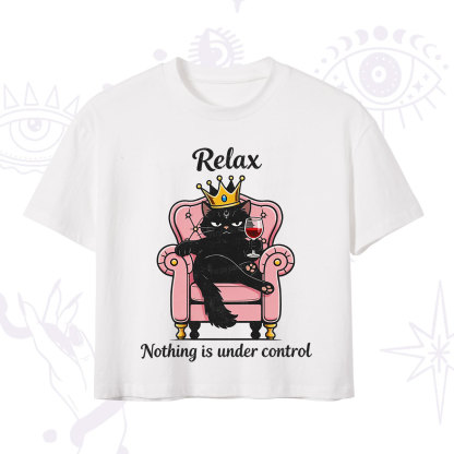 Purplehecate Relax Nothing Is Under Control Crop T-Shirt