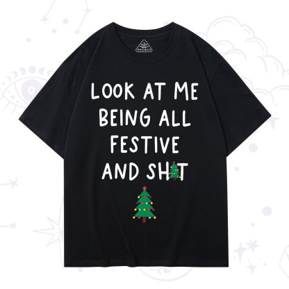 Purplehecate Look At Me Being All Festive Christmas T-Shirt