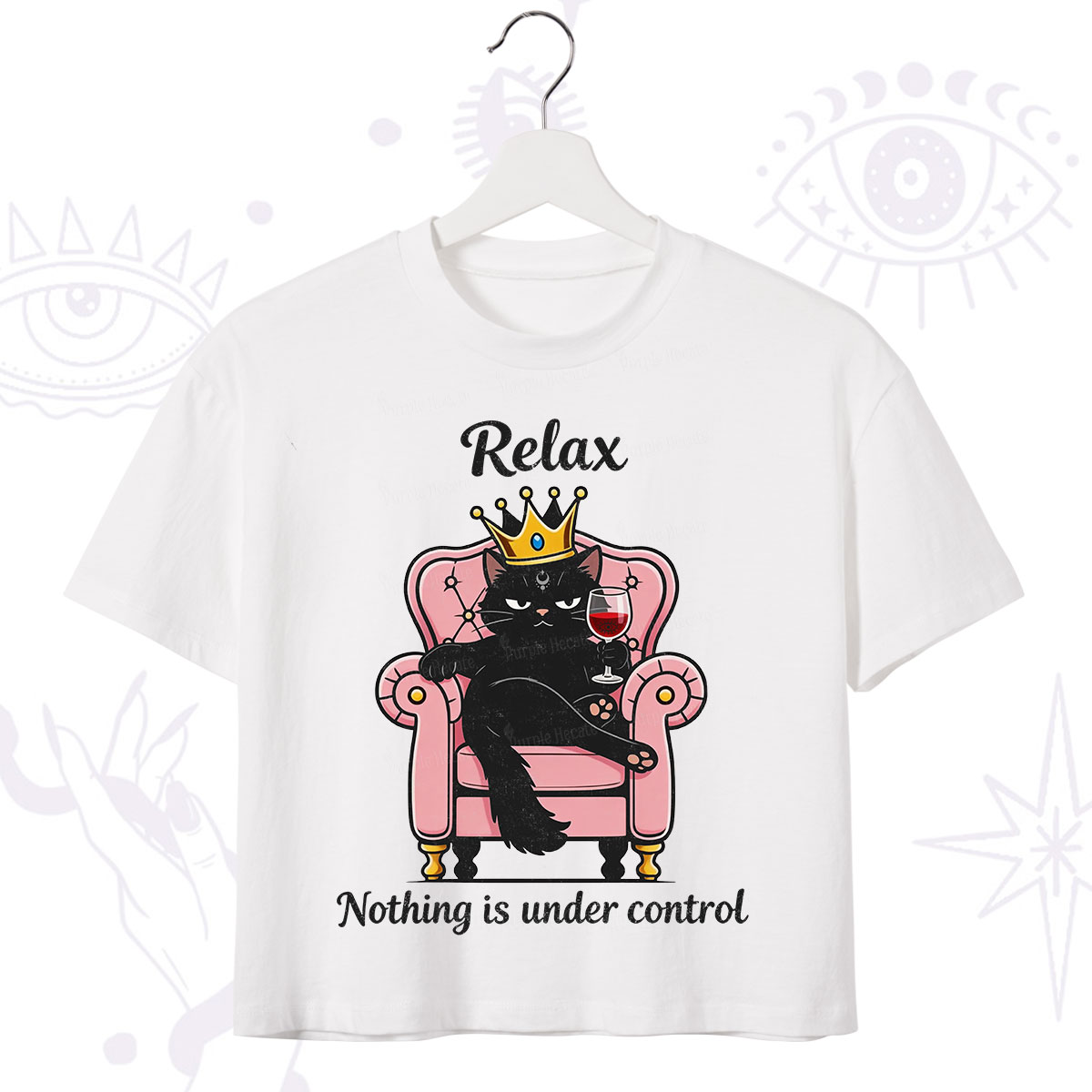 Purplehecate Relax Nothing Is Under Control Crop T-Shirt