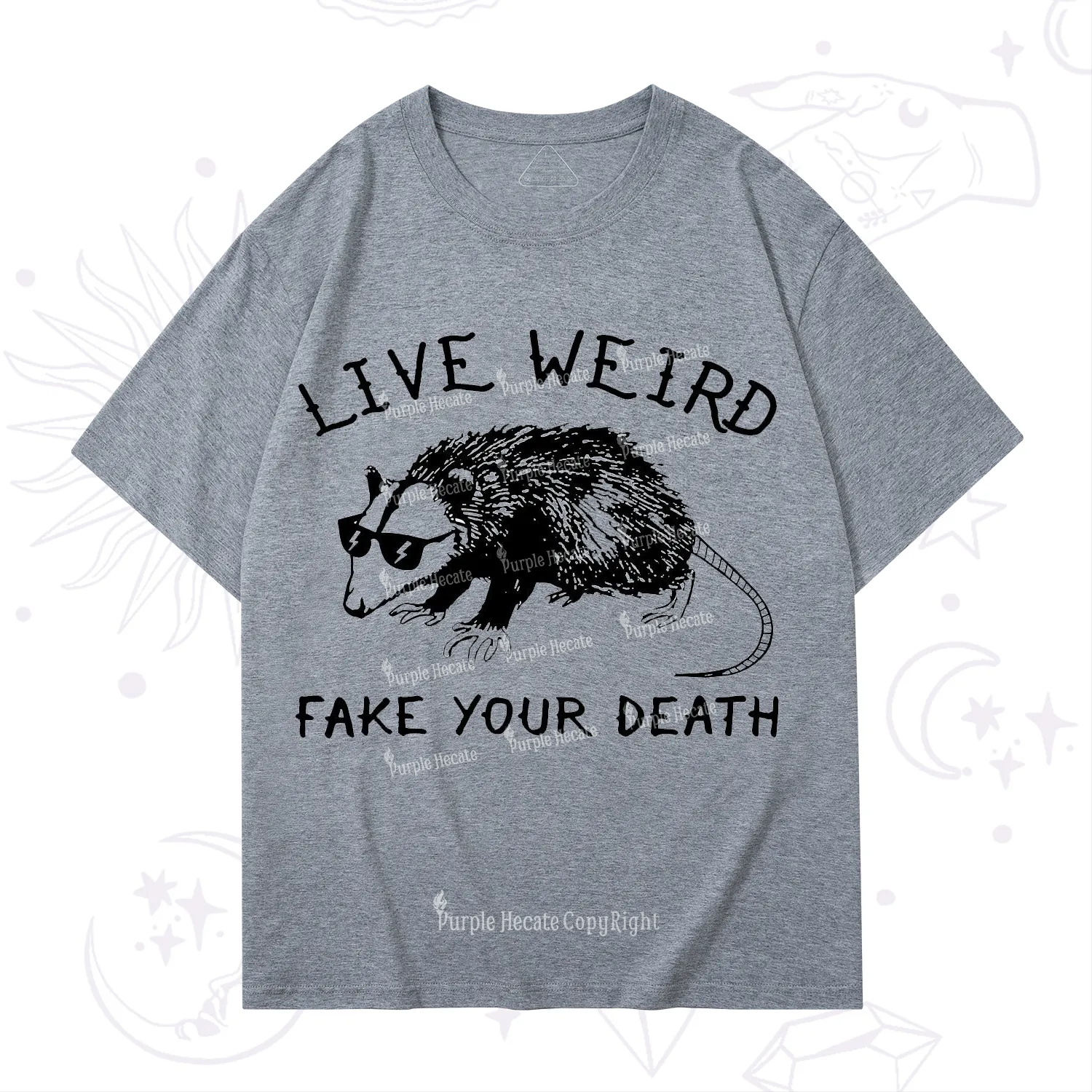 Purplehecate Live Weird Fake Your Death T-Shirt