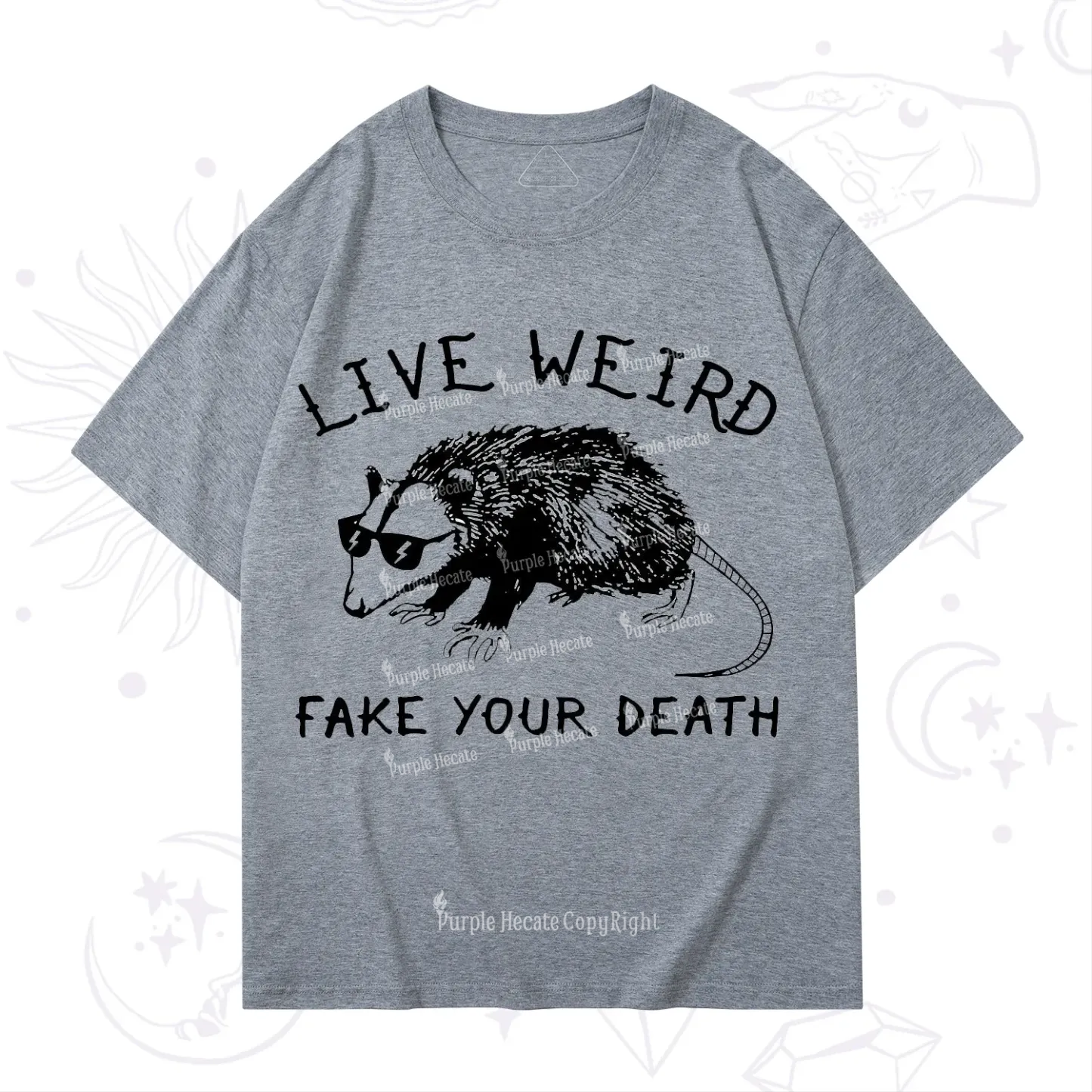 Purplehecate Live Weird Fake Your Death T-Shirt