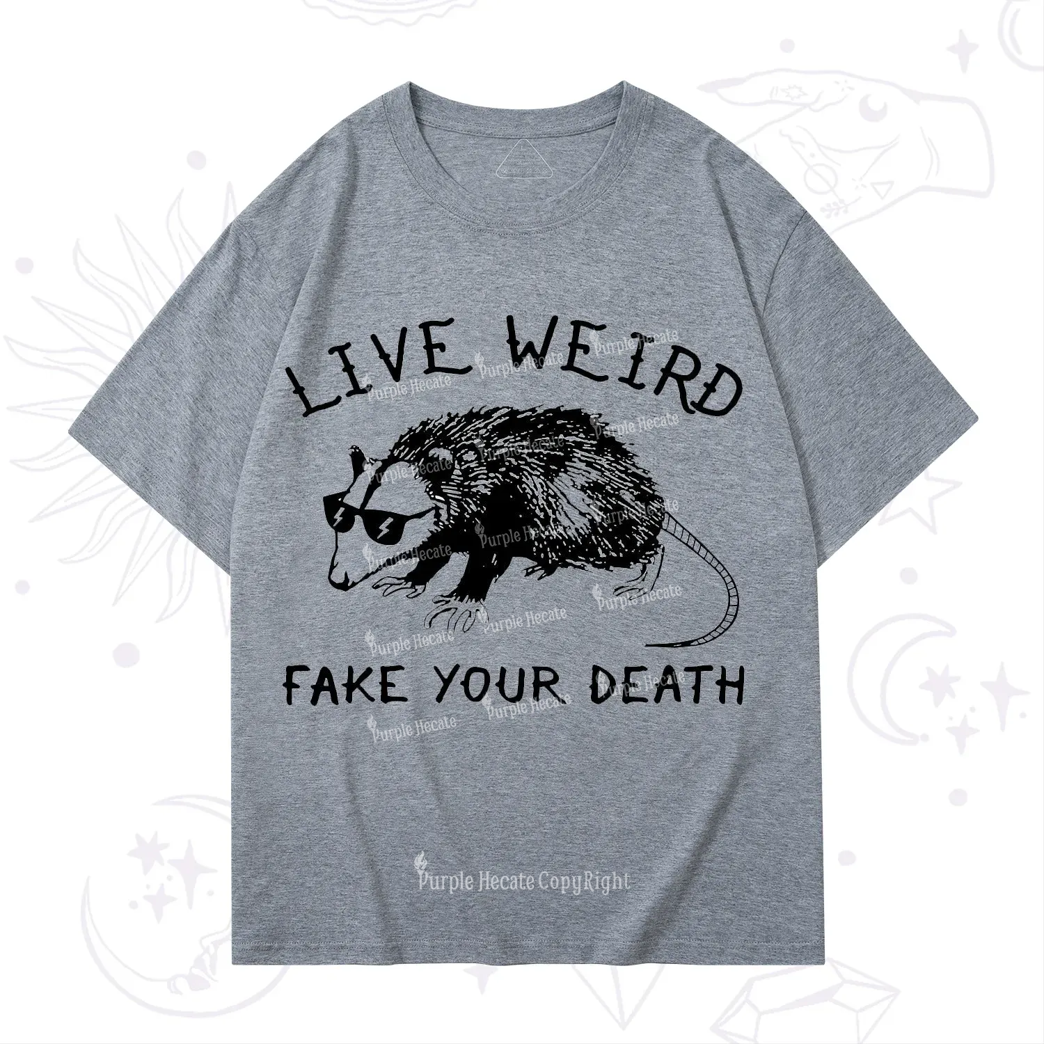 Purplehecate Live Weird Fake Your Death T-Shirt