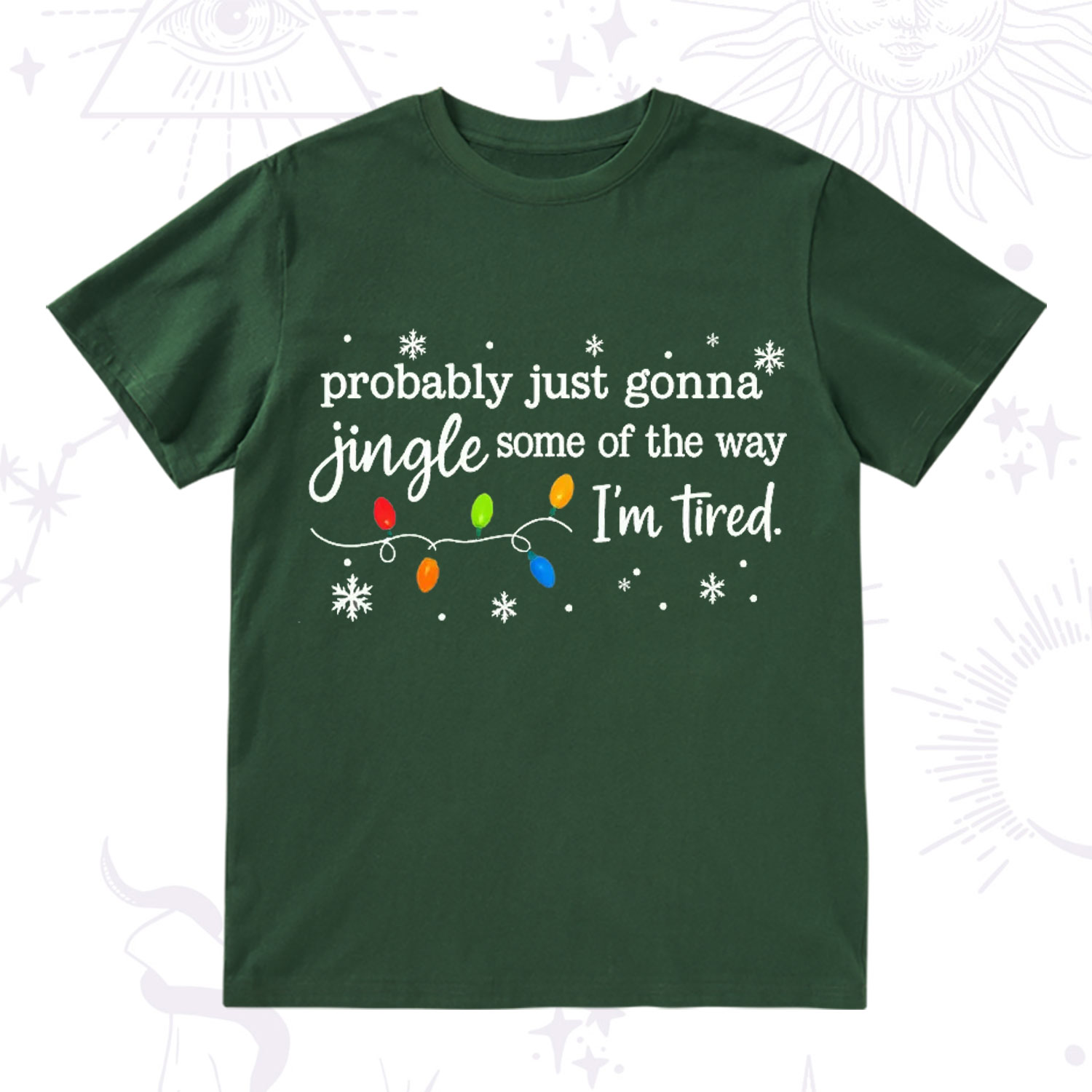 Purplehecate Probably Just Gonna Jingle Some Of The Way I'm Tired Christmas T-Shirt